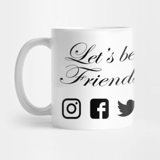 Let's be friends bl Mug